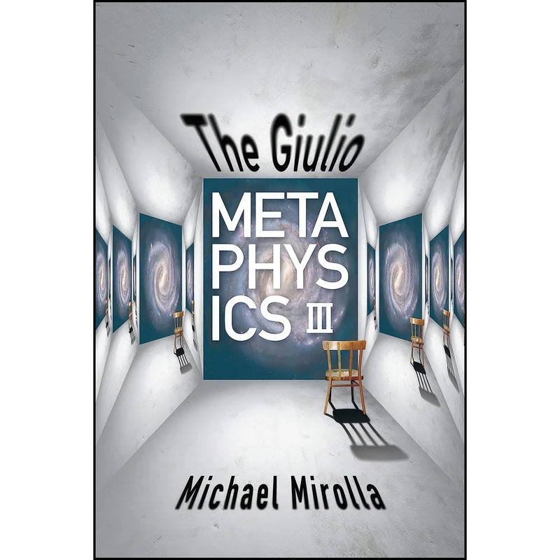 کتاب The Giulio Metaphysics III اثر Michael Mirolla انتشارات Leapfrog Press