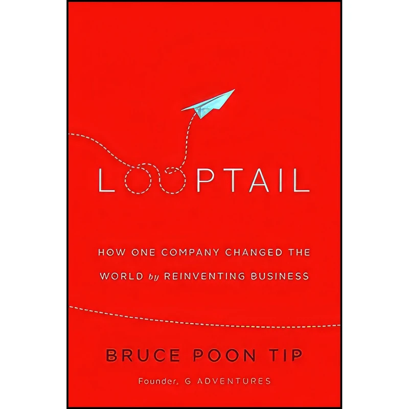 کتاب Looptail اثر Bruce Poon Tip انتشارات Business Plus