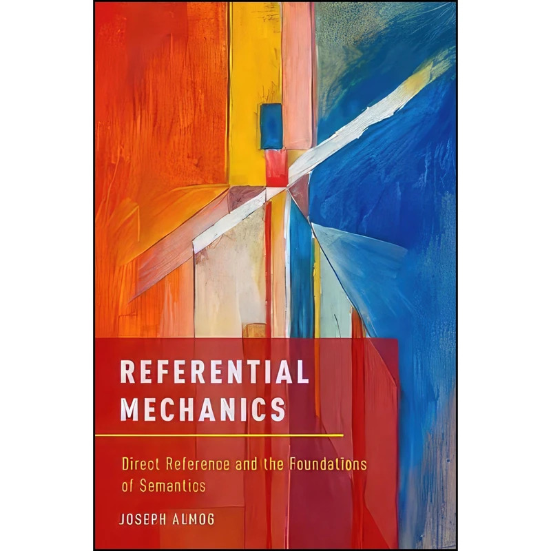 کتاب Referential Mechanics اثر Joseph Almog انتشارات Oxford University Press
