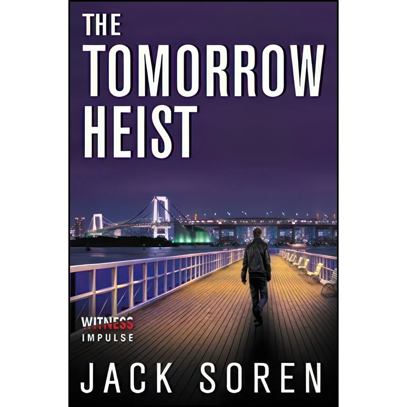 کتاب The Tomorrow Heist اثر Jack Soren انتشارات William Morrow Paperbacks