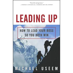 کتاب Leading Up اثر Michael Useem انتشارات Currency