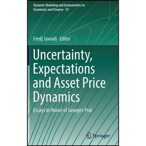 کتاب Uncertainty, Expectations and Asset Price Dynamics اثر Fredj Jawadi انتشارات Springer