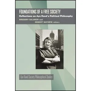 کتاب Foundations of a Free Society اثر Gregory Salmieri and Robert Mayhew انتشارات University of Pittsburgh Press