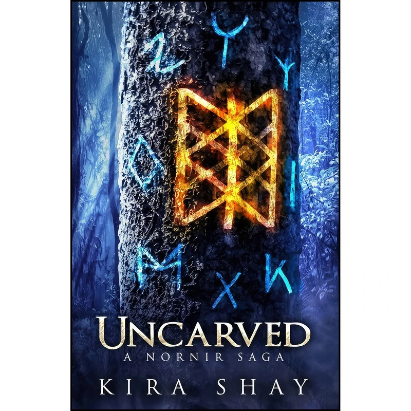 کتاب Uncarved - A Nornir Saga اثر Kira Shay انتشارات Fsf Publications