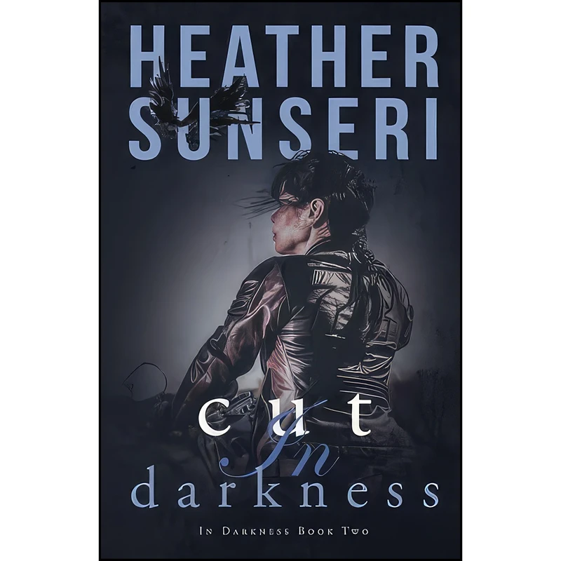 کتاب Cut in Darkness اثر Heather Sunseri انتشارات تازه ها