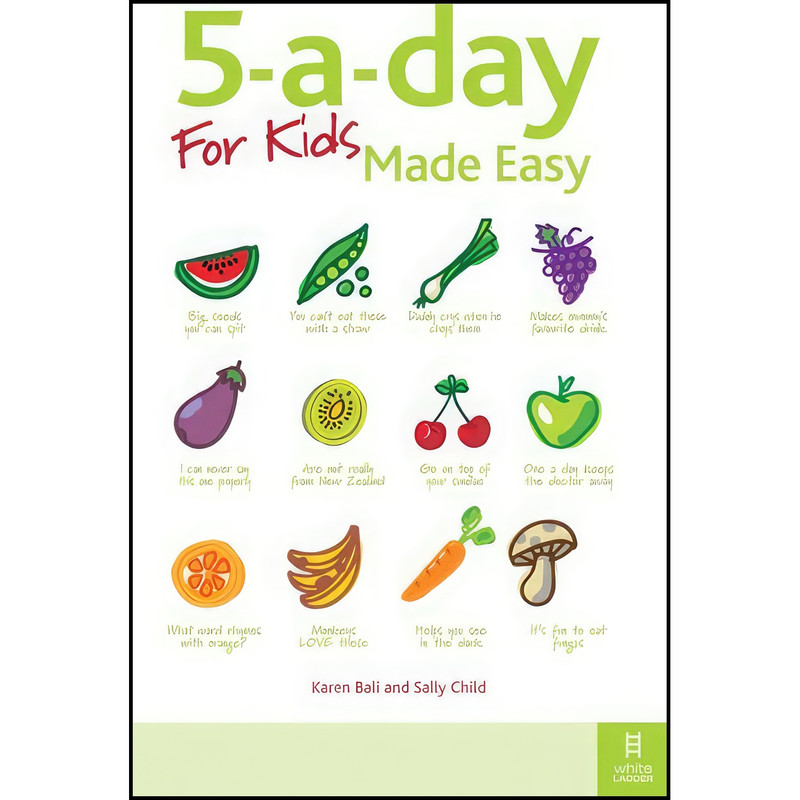 کتاب 5-a-day For Kids Made Easy اثر Karen Bali and Sally Child انتشارات White Ladder