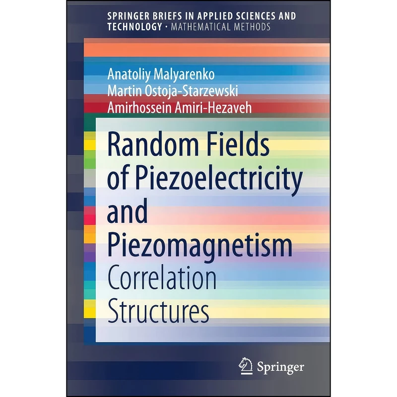 کتاب Random Fields of Piezoelectricity and Piezomagnetism اثر جمعي از نويسندگان انتشارات تازه ها