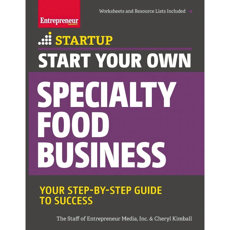 کتاب Start Your Own Specialty Food Business اثر The Staff of Entrepreneur Media and Cheryl Kimball انتشارات Entrepreneur Press