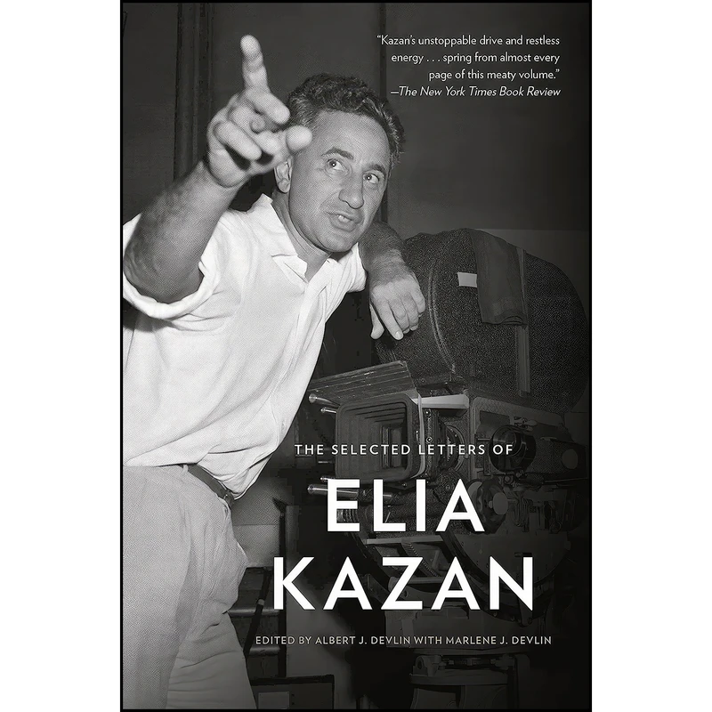 کتاب The Selected Letters of Elia Kazan اثر Elia Kazan and Albert J. Devlin انتشارات Vintage