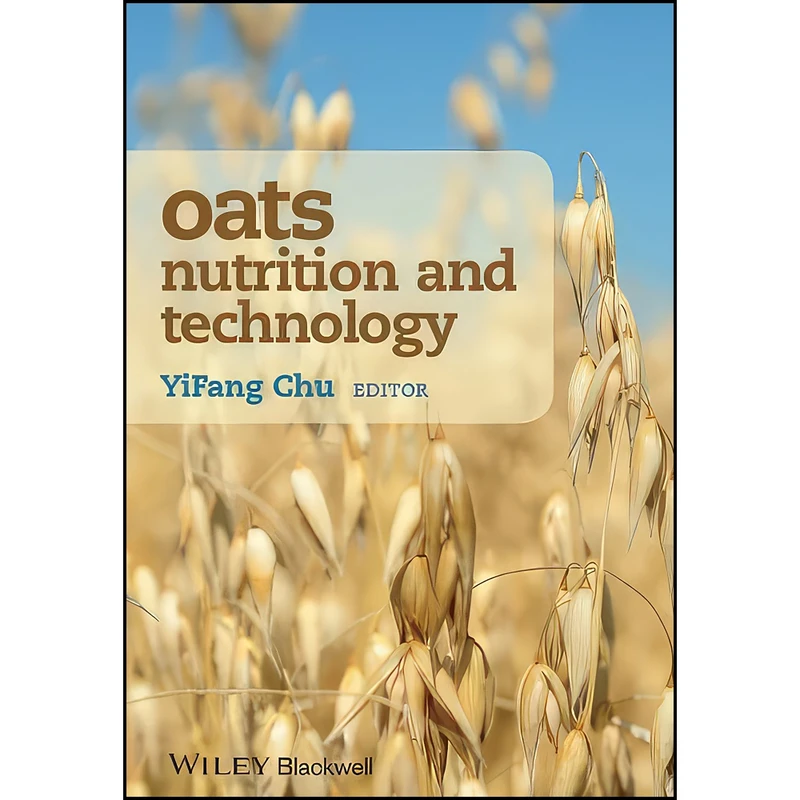 کتاب Oats Nutrition and Technology اثر Yi-Fang Chu انتشارات Wiley-Blackwell