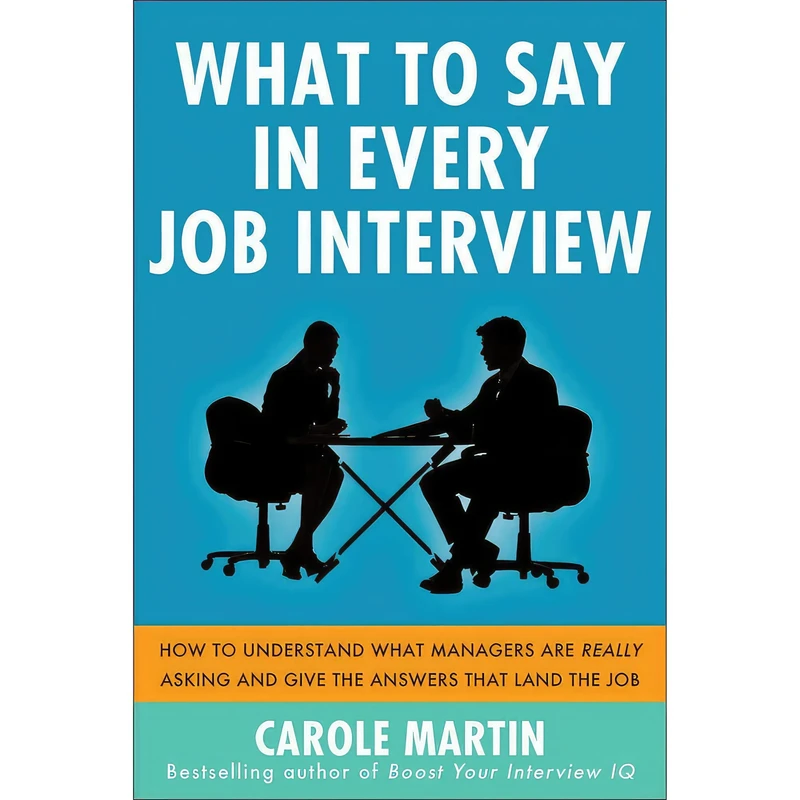 کتاب What to Say in Every Job Interview اثر Carole Martin انتشارات McGraw Hill