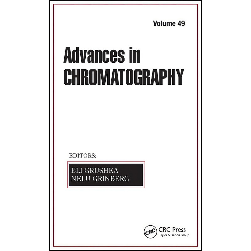 کتاب Advances in Chromatography, Volume 49 اثر Eli Grushka and Nelu Grinberg انتشارات CRC Press