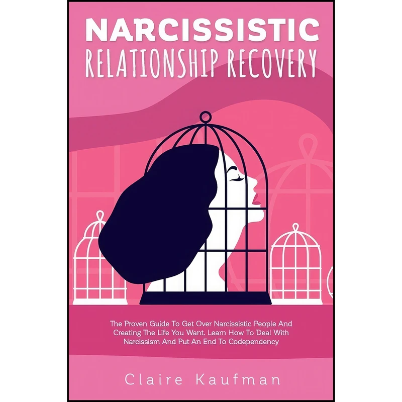 کتاب Narcissistic Relationship Recovery اثر Claire Kaufman انتشارات Claire Kaufman