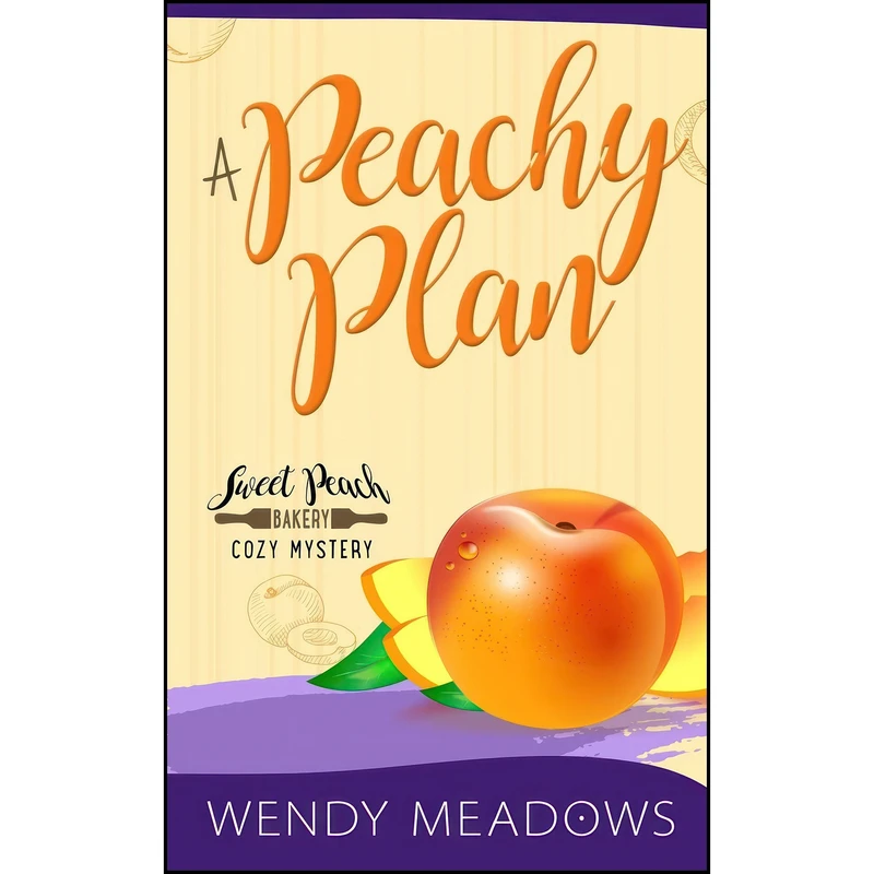 کتاب A Peachy Plan  اثر Wendy Meadows انتشارات تازه ها