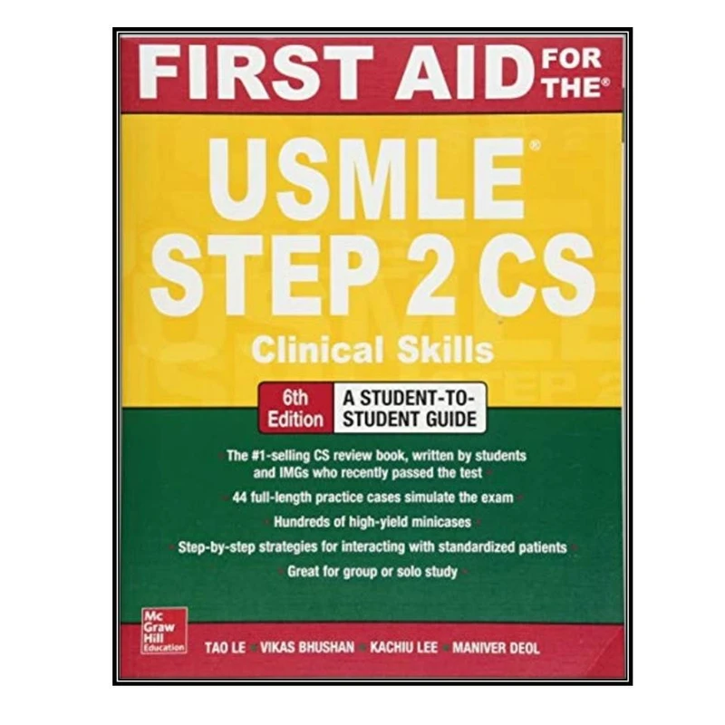 کتاب First Aid for the USMLE Step 2 CS اثر Tao Le & Vikas Bhushan انتشارات مؤلفین طلایی