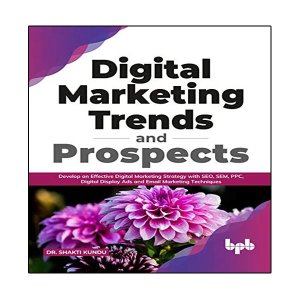 کتاب Digital Marketing Trends and Prospects اثر Dr. Shakti Kundu انتشارات نبض دانش