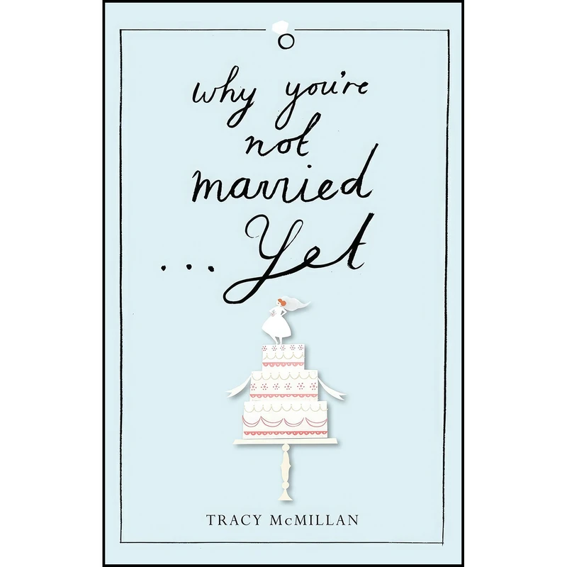 کتاب Why Youre Not Married... Yet اثر Tracy McMillan انتشارات Hardie Grant Books