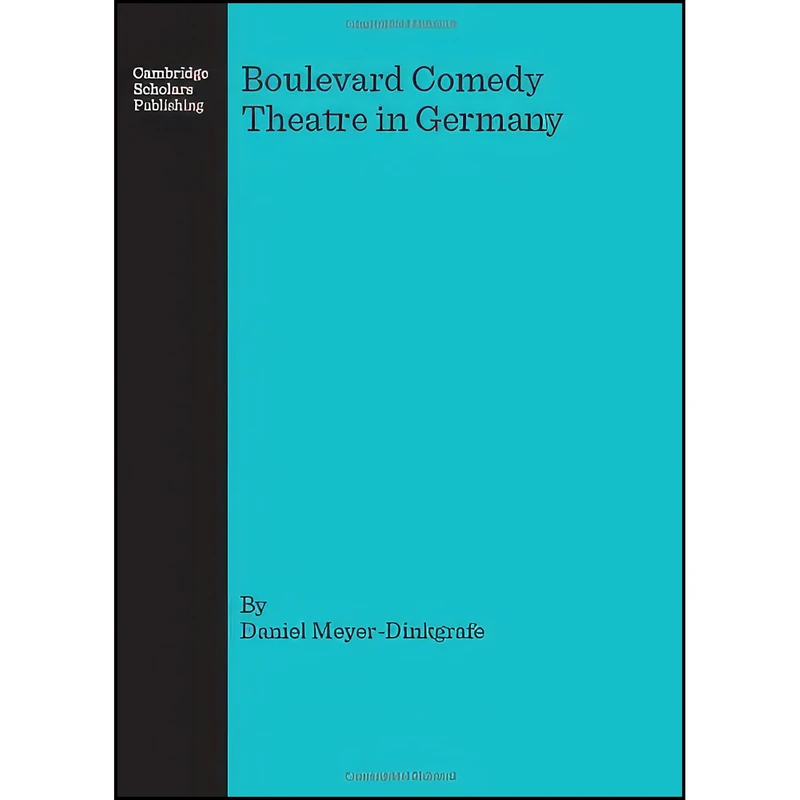 کتاب Boulevard Comedy Theatre in Germany اثر Daniel Meyer-Dinkgrafe انتشارات Cambridge Scholars Publishing