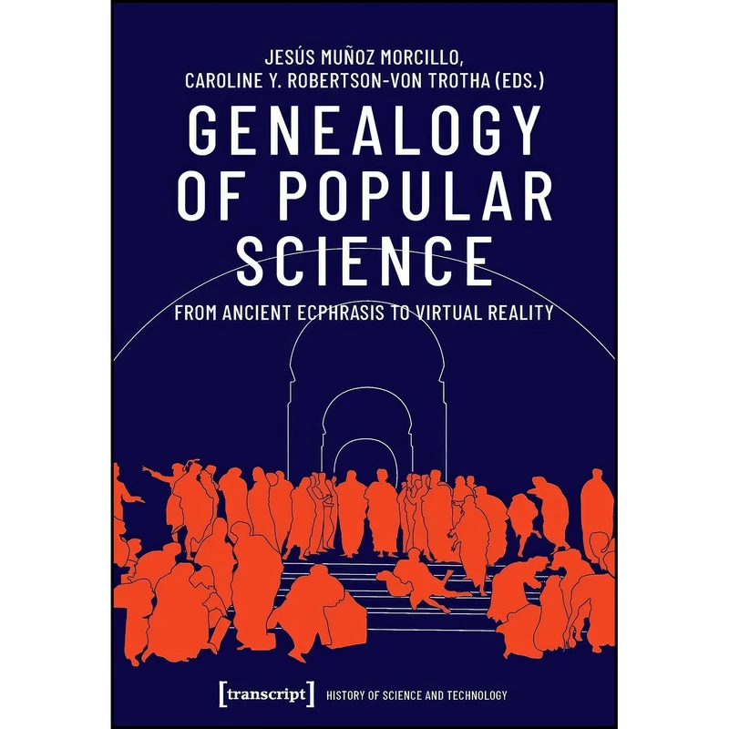 کتاب Genealogy of Popular Science اثر جمعي از نويسندگان انتشارات transcript publishing