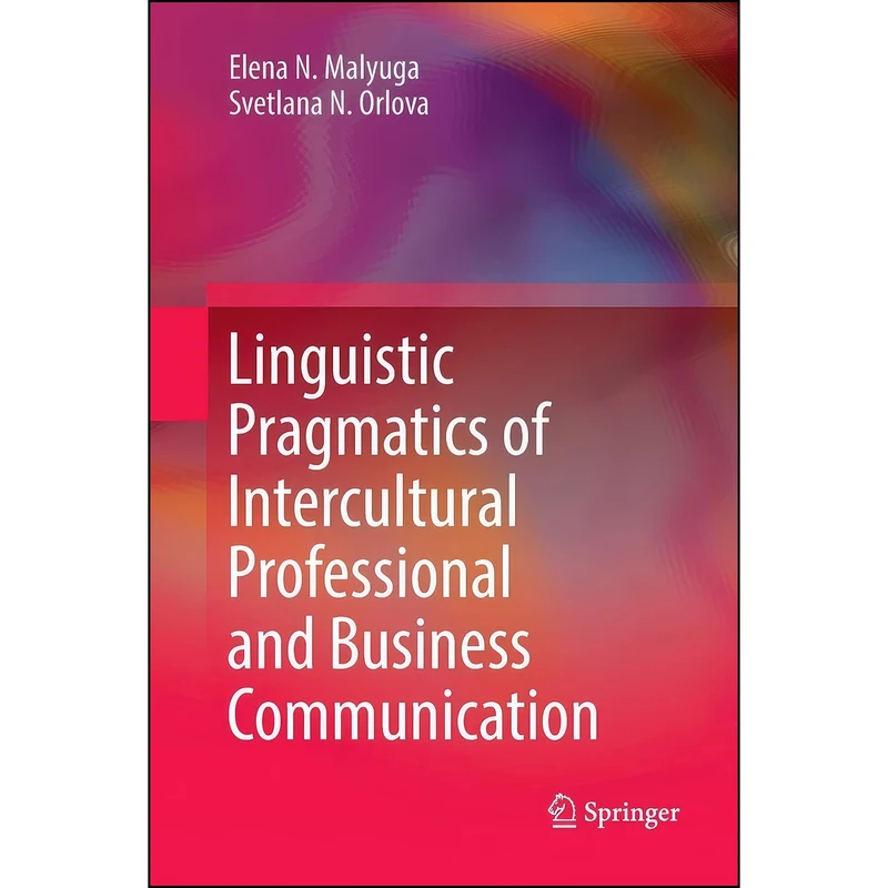 کتاب Linguistic Pragmatics of Intercultural Professional and Business Communication اثر جمعي از نويسندگان انتشارات بله