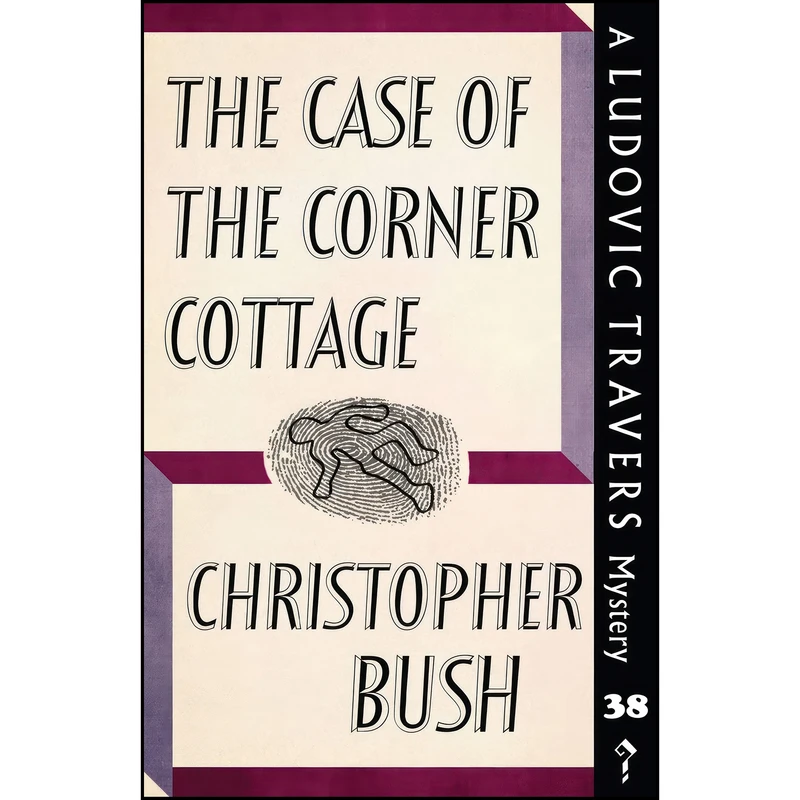 کتاب The Case of the Corner Cottage اثر Christopher Bush انتشارات تازه ها