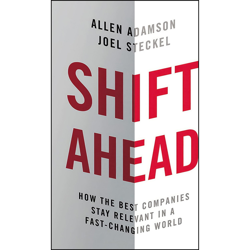 کتاب Shift Ahead اثر Allen Adamson and Joel Steckel انتشارات AMACOM