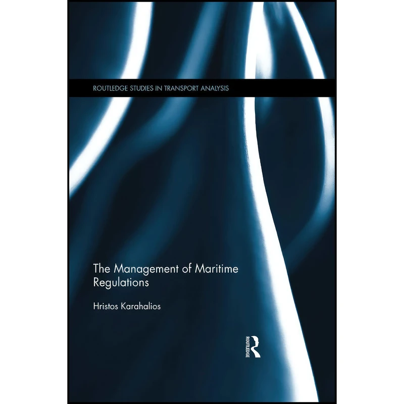کتاب The Management of Maritime Regulations  اثر Hristos Karahalios انتشارات بله