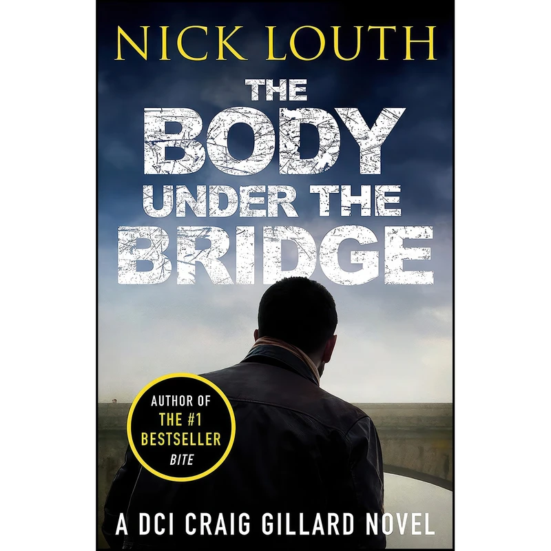 کتاب The Body Under the Bridge  اثر Nick Louth انتشارات Canelo Crime