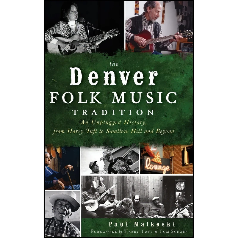 کتاب The Denver Folk Music Tradition اثر جمعي از نويسندگان انتشارات History Press Library Editions