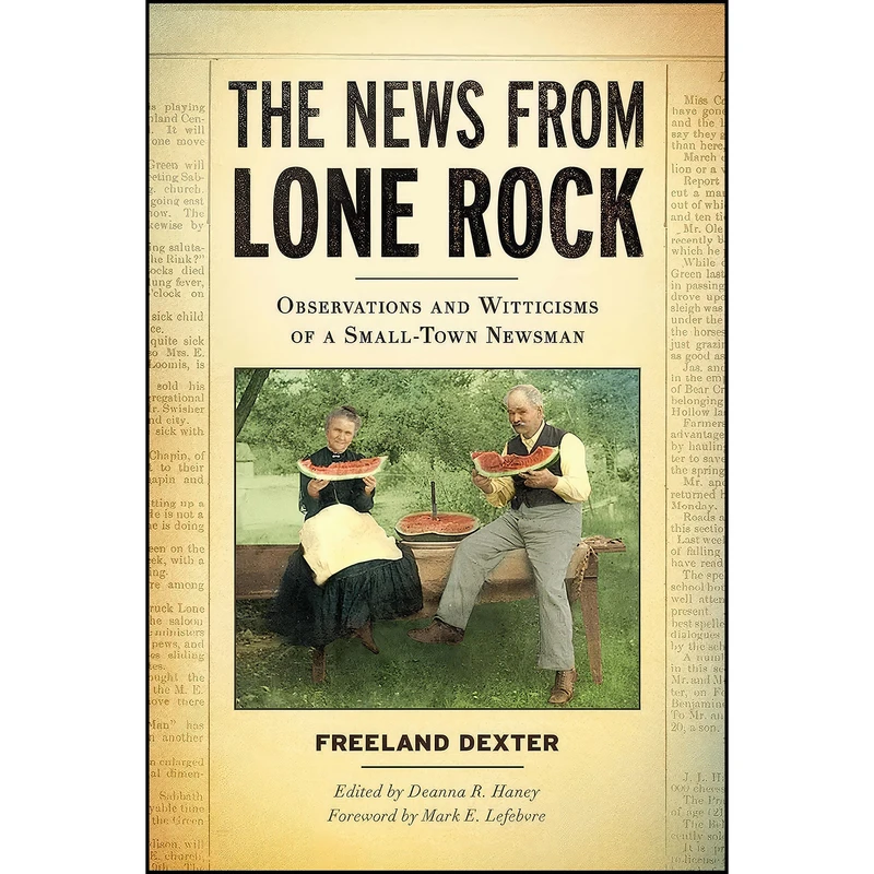 کتاب The News from Lone Rock اثر جمعي از نويسندگان انتشارات Wisconsin Historical Society Press