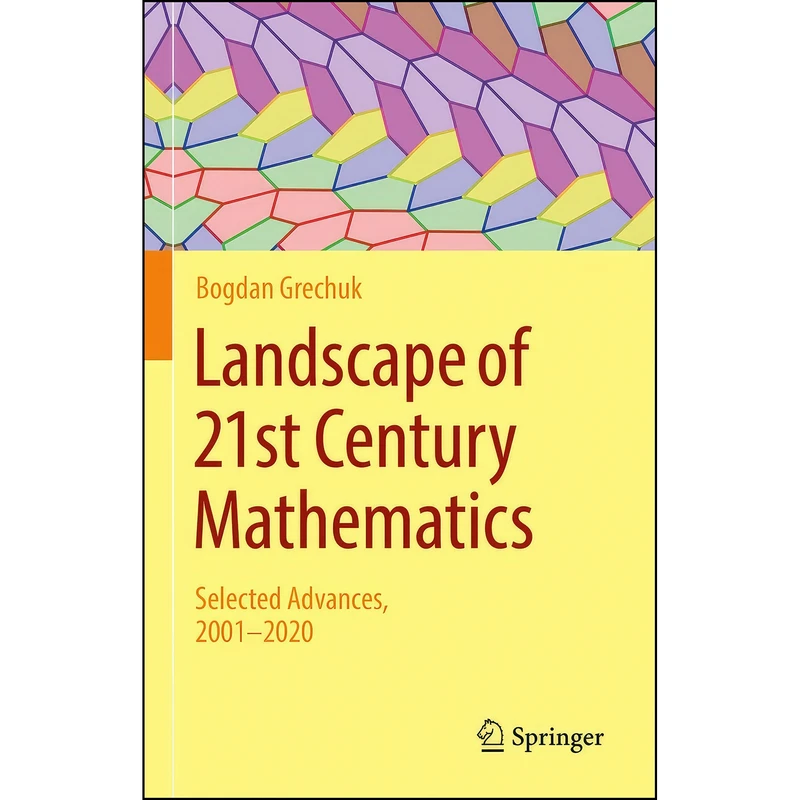کتاب Landscape of 21st Century Mathematics اثر Bogdan Grechuk انتشارات Springer