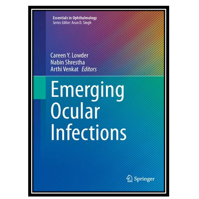 کتاب Emerging Ocular Infections اثر جمعی ازنویسندگان انتشارات مؤلفین طلایی
