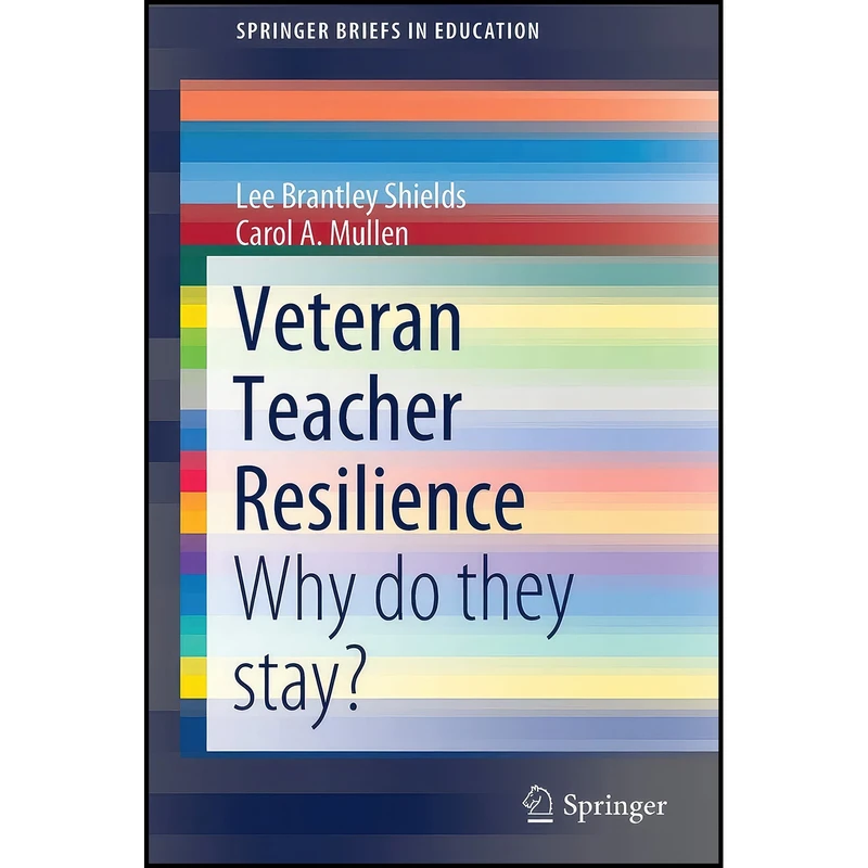 کتاب Veteran Teacher Resilience اثر جمعي از نويسندگان انتشارات بله
