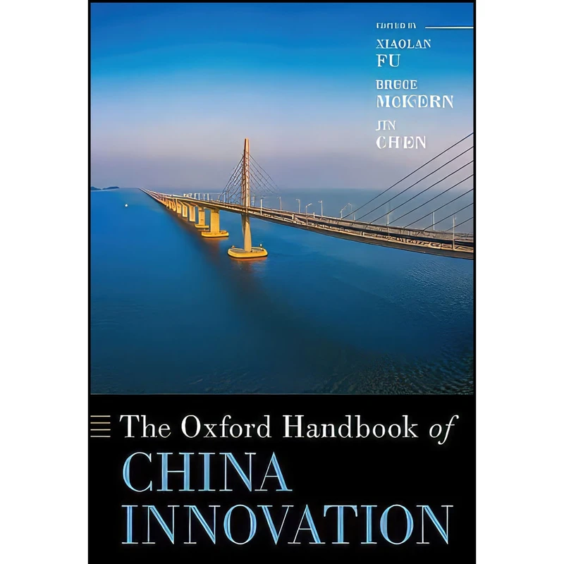 کتاب The Oxford Handbook of China Innovation اثر جمعي از نويسندگان انتشارات Oxford University Press