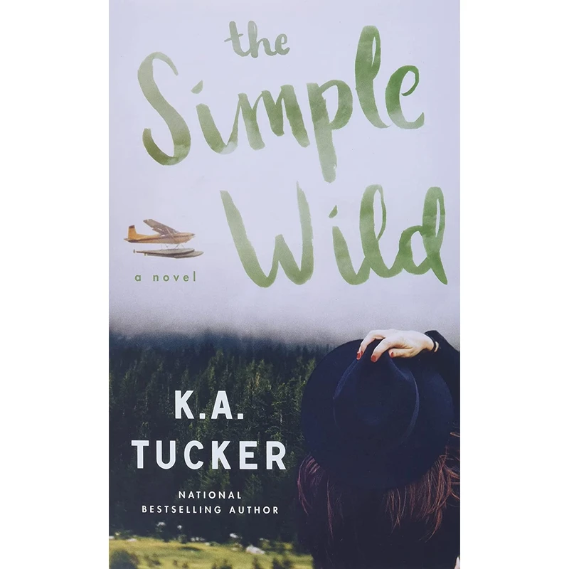 کتاب The Simple Wild: A Novel- 2018 اثر K.A. Tucker انتشارات nan