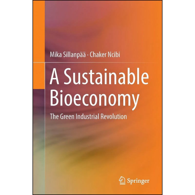 کتاب A Sustainable Bioeconomy اثر جمعي از نويسندگان انتشارات تازه ها