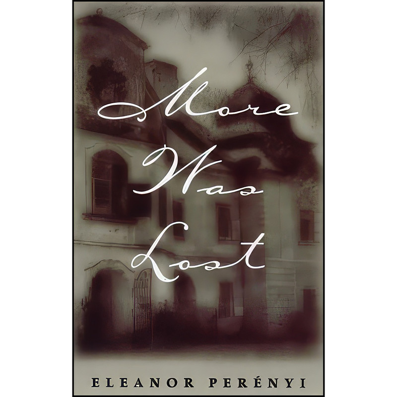 کتاب More Was Lost اثر Eleanor Perenyi انتشارات Helen Marx Books