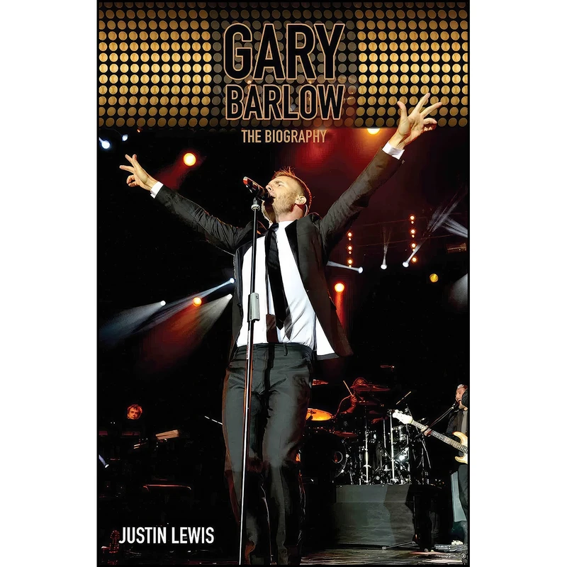 کتاب Gary Barlow اثر Justin Lewis انتشارات John Blake