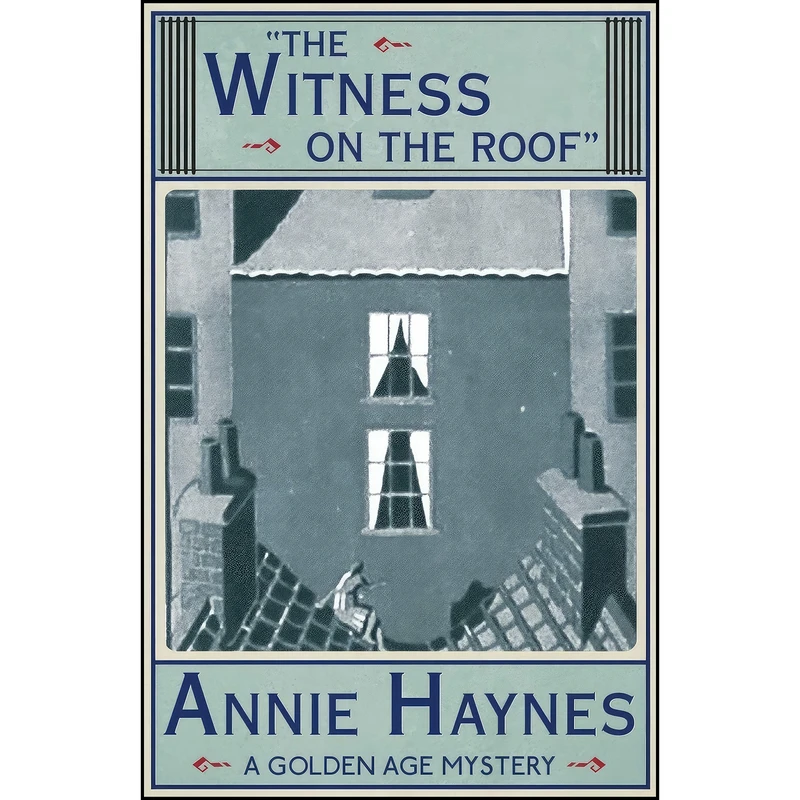 کتاب The Witness on the Roof اثر Annie Haynes انتشارات تازه ها