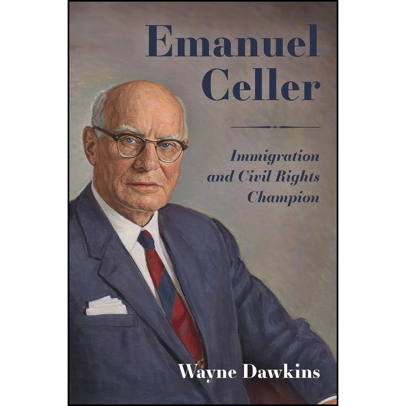 کتاب Emanuel Celler اثر Wayne Dawkins انتشارات University Press of Mississippi