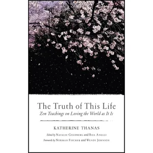 کتاب The Truth of This Life اثر جمعی از نویسندگان انتشارات Shambhala
