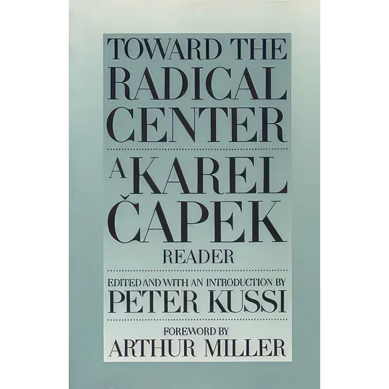 کتاب Toward the Radical Center اثر Peter Kussi and Arthur Miller انتشارات Catbird Press