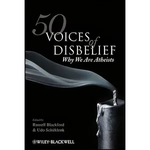 کتاب 50 Voices of Disbelief اثر Russell Blackford and Udo Schuklenk انتشارات Wiley-Blackwell