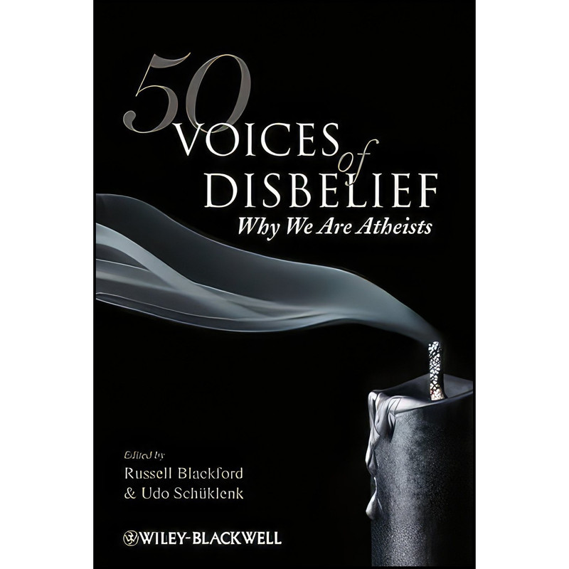 کتاب 50 Voices of Disbelief اثر Russell Blackford and Udo Schuklenk انتشارات Wiley-Blackwell