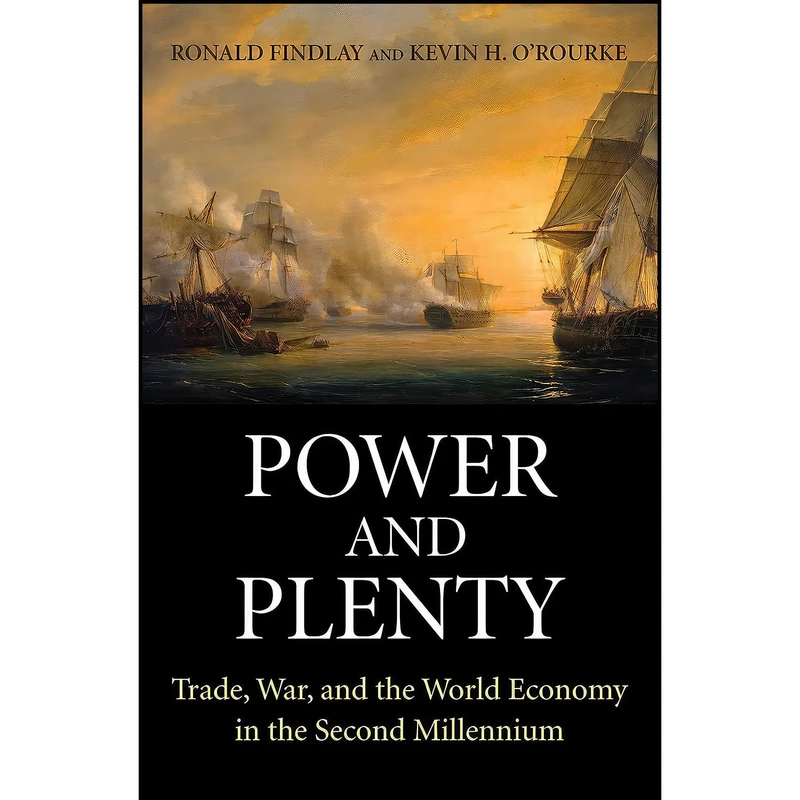 کتاب Power and Plenty اثر Ronald Findlay and Kevin H. ORourke انتشارات Princeton University Press