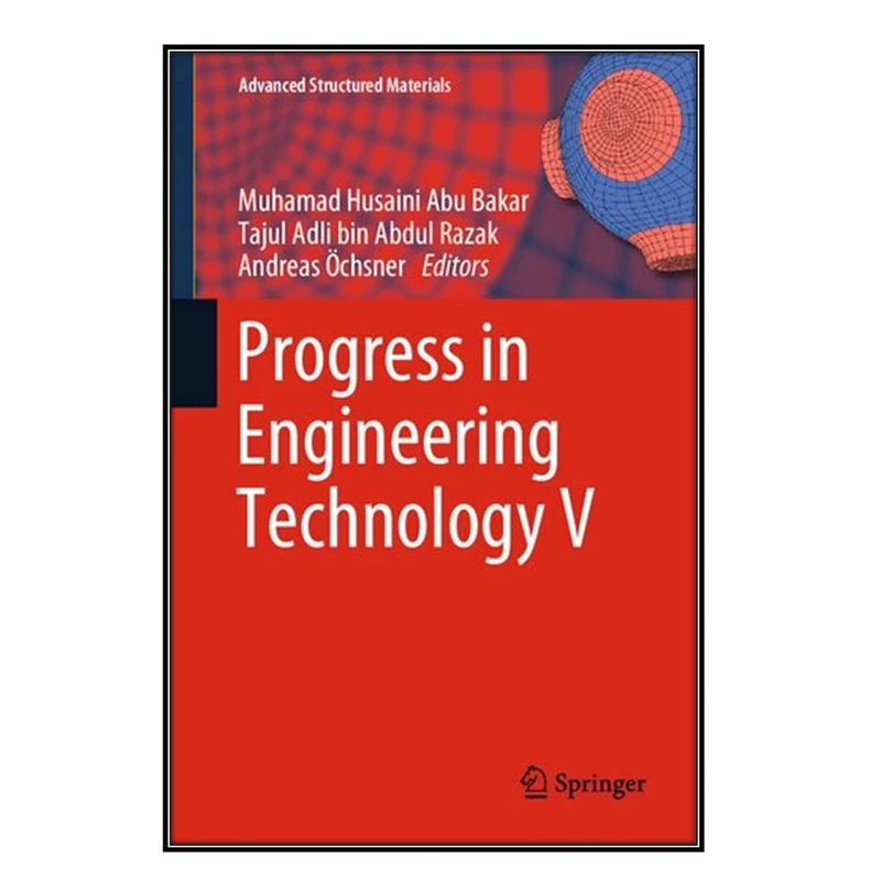   کتاب Progress in Engineering Technology V اثر  جمعي از نويسندگان انتشارات مؤلفين طلايي