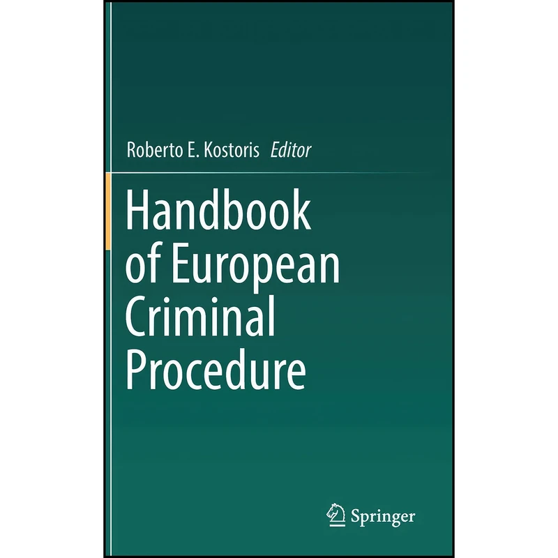 کتاب Handbook of European Criminal Procedure اثر Roberto E. Kostoris انتشارات Springer