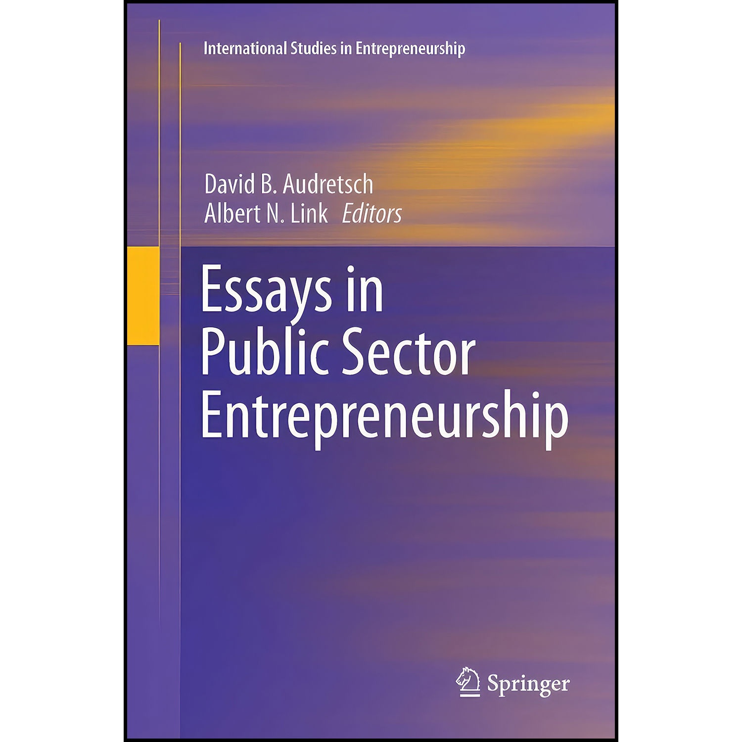 کتاب Essays in Public Sector Entrepreneurship  اثر جمعي از نويسندگان انتشارات بله