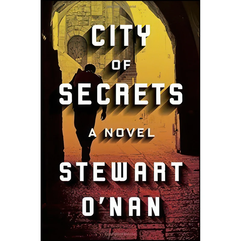 کتاب City of Secrets اثر Stewart O Nan and Stewart O Nan انتشارات Viking