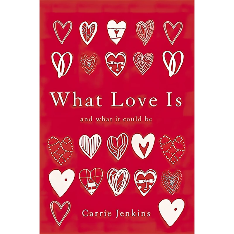 کتاب What Love Is اثر Carrie Jenkins انتشارات Basic Books